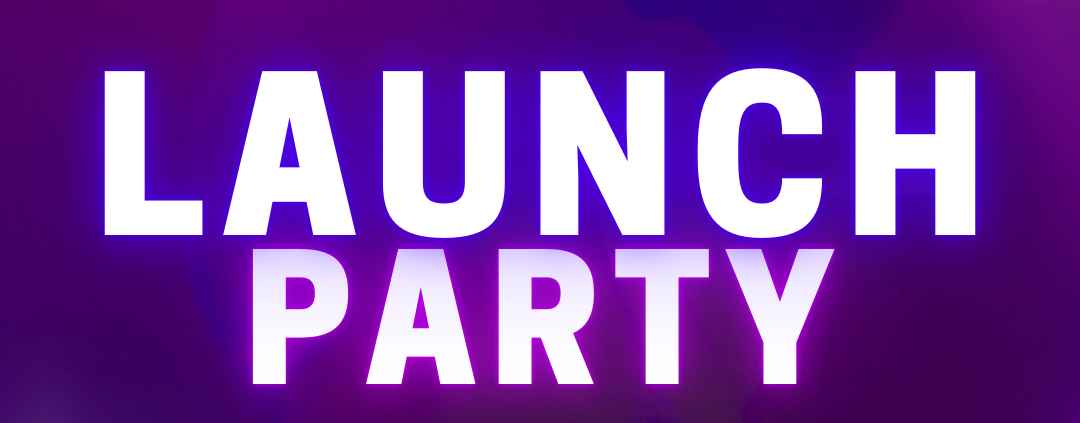 A purple and white poster with the words launch party.