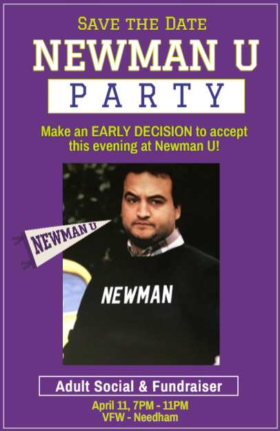 Purple “Save the Date” flyer for the “Newman U Party,” featuring yellow and white headline text and the tagline “Make an EARLY DECISION to accept this evening at Newman U!” Center photo shows a man in a black “NEWMAN” sweatshirt, with bottom text noting it’s an adult social and fundraiser on April 11, 7–11 PM at the VFW in Needham.